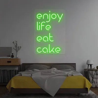 Enjoy Life Eat Cake Neon Sign