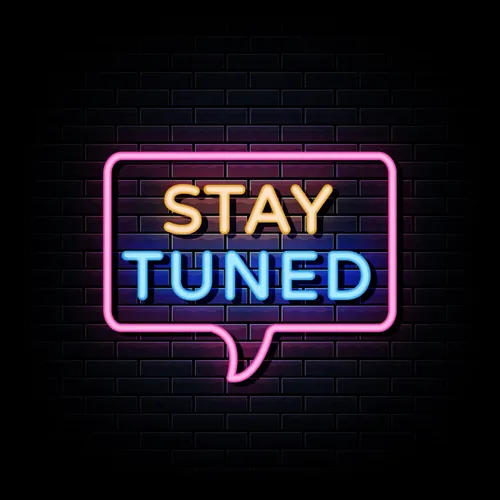 Stay Tuned Neon Sign - Imprint Now