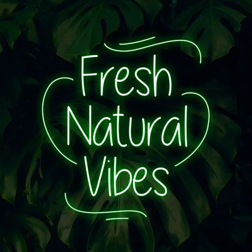 Fresh Natural Vibes Neon Sign - Imprint Now