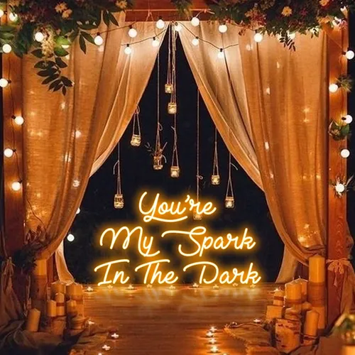 You Are My Spark in The Dark Neon Sign - Imprint Now