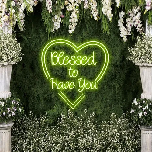 Blessed to Have You Neon Sign - Imprint Now