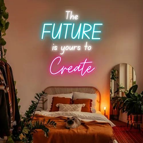 The Future Is Yours To Create Neon Sign - Imprint Now