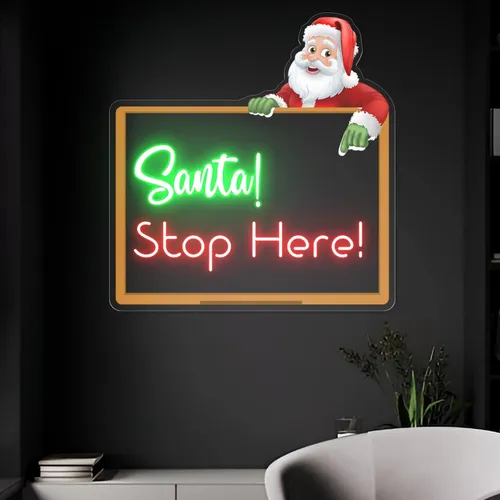Santa Stop Here! Neon Sign - Imprint Now