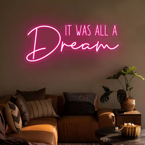 It Was All A Dream LED Neon Sign - Imprint Now