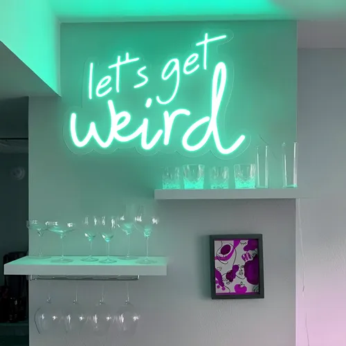 Let's Get Weird Neon Sign - Imprint Now