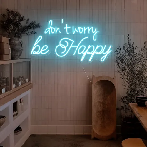 Dont Worry Be Happy Neon Sign - Imprint Now