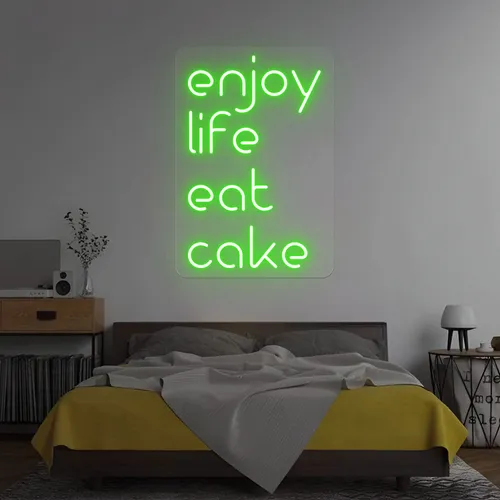 Enjoy Life Eat Cake Neon Sign - Imprint Now