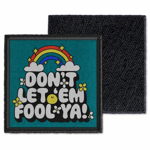Square Don't Let 'Em Fool Ya Velcro Patch - Imprint Now