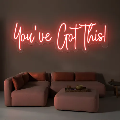You've Got This Neon Sign - Imprint Now