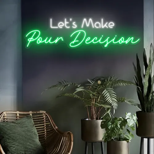 Bold "Let's Make Pour Decisions" Neon Sign - Imprint Now