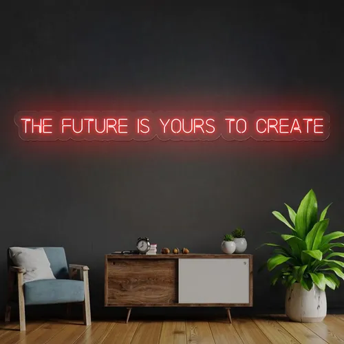 Bold The Future is Yours to Create Neon Sign - Imprint Now