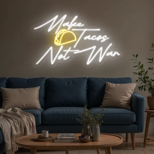 Appetizing "Make Tacos Not War" Neon Sign - Imprint Now