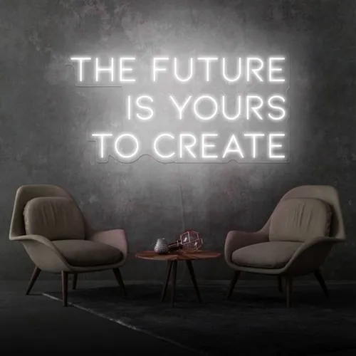 Inspirational The Future is Yours to Create Neon Sign - Imprint Now