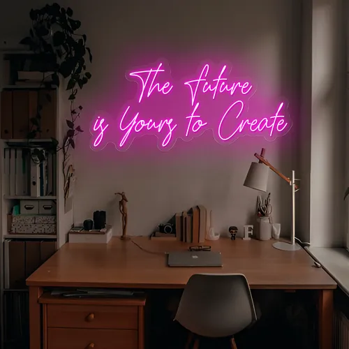 Feminine The Future is Yours to Create Neon Sign - Imprint Now