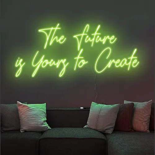 Uplifting The Future is Yours to Create Neon Sign - Imprint Now