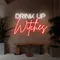 Drink Up Witches Neon Sign - Imprint Now